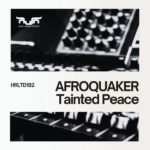AfroQuakeR Tainted Peace EP